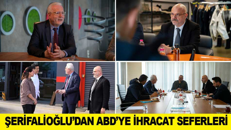 OĞUZ ŞERİFALİOĞLU’NUN ABD’YE İHRACAT SEFERLERİ DEVAM EDİYOR​