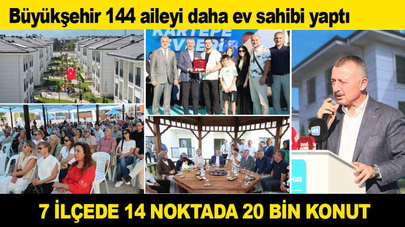 Büyükşehir 144 aileyi daha ev sahibi yaptı
